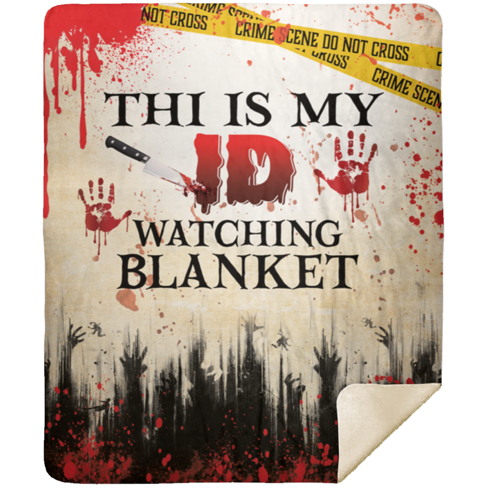 This Is My ID Blankets, Crime Scene Quilt, Fleece Sherpa, Halloween Movies Gifts MSHM Premium Mink Sherpa Blanket 50x60