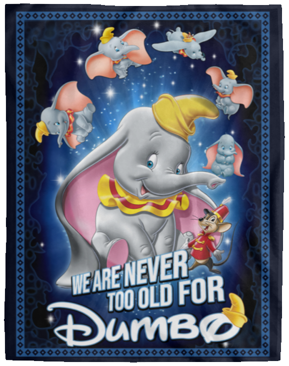 We Are Never Too Old For Dumbo Blanket, Dumbo Fleece, Sherpa Blanket VPL Cozy Plush Fleece Blanket - 60x80