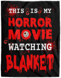 This is My Horror Movie Watching Blanket Horror Movie Blanket Halloween Blankets - VPL Cozy Plush Fleece Blanket - 60x80