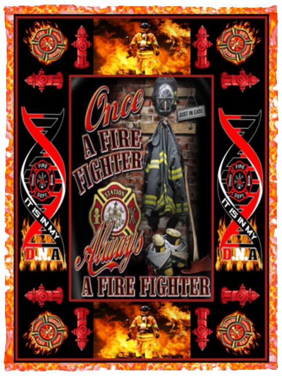 Firefighter Blanket, Once A Firefighter Always A Firefighter Quilt Fleece Sherpa - VPS Cozy Plush Fleece Blanket - 30x40