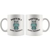 Jyotis - Don't be a Hippo, Twatamus Coffee Mug, Hippotwatamus Coffee Cup, Novelty Funny Coffee Mug, Unique Coffee Mug 11Oz - TL