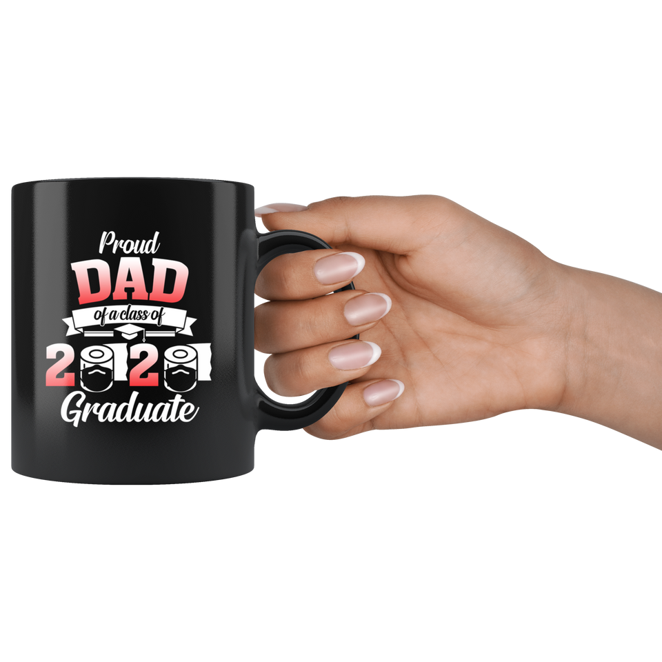 Proud Dad of A Class of 2020 Graduate Coffee Mug 11oz Senior 2020 Quarantine Coffee Mug Senior 2020 Quarantined Mug Senior Class of Class 2020 Mug - TL