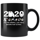 8th Grade The Year When Shit Got Real Before High School Coffee Mug 11oz, 8th Grade Graduation 2020 The One Where They were Quarantined Mug - TL