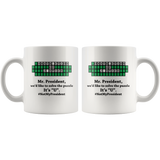 Jyotis - Mr. President, we'd like to solve the puzzle Coffee Mug, Anti Trump Coffee Mug - Funny Democrat Gift Excellent Political Present for Birthdays Anniversaries. 11Oz