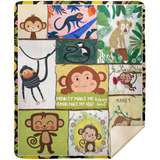 Monkey Make Me Happy Blanket Monkey Lover Quilt Fleece Sherpa Gift Idea - MSHM Premium Mink Sherpa Blanket 50x60
