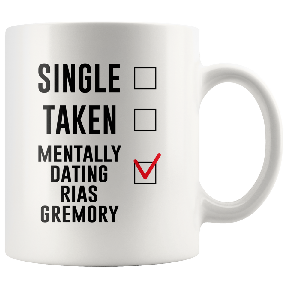 Single Taken Mentally Dating Rias Gremory Coffee Mug, Funny Rias Gremory Cosplay Costume Lover Mug, Ideal Novelty Gift for High School DxD Fans Manga 11oz TL