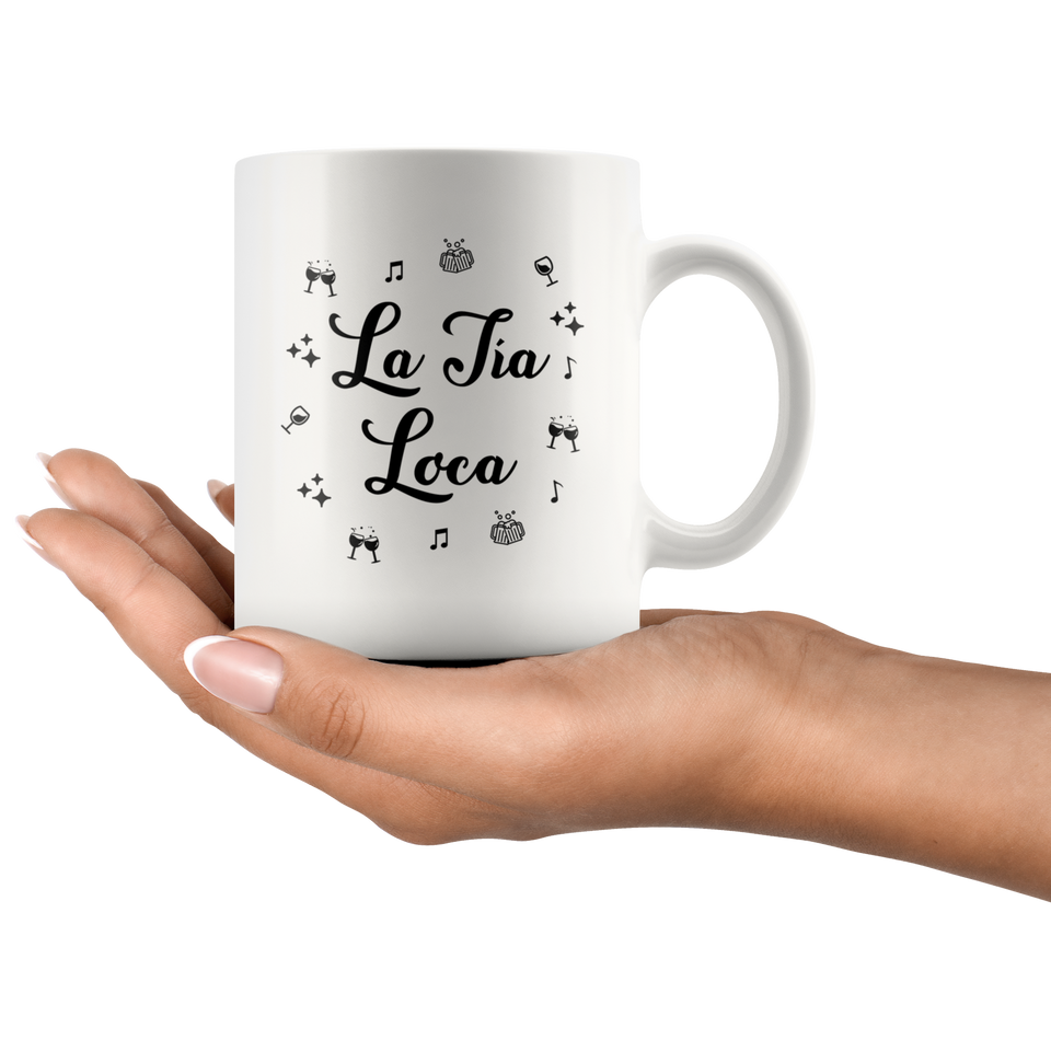 La Tía Loca Coffee Mug, Funny Coffee Mug, Funny Quote Gifts, Sarcasm Quote Mug 11oz - TL