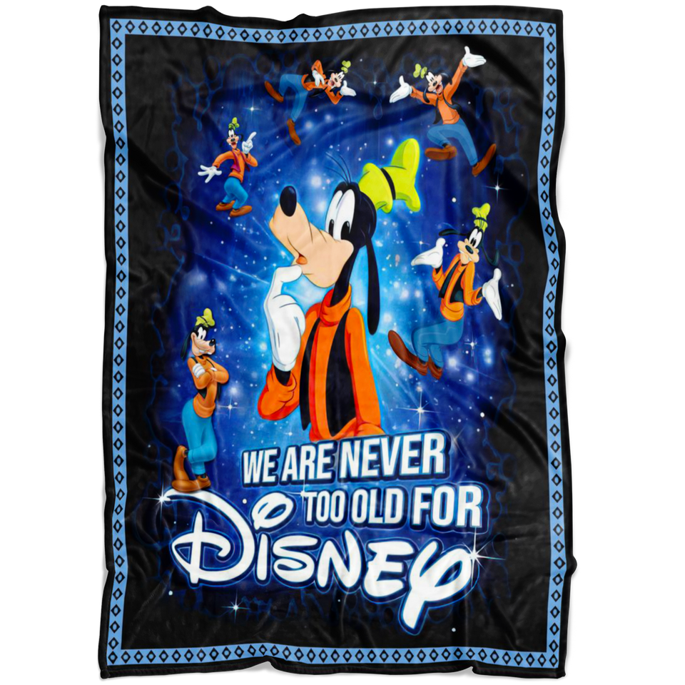 We Are Never Too Old For Goofy Blanket