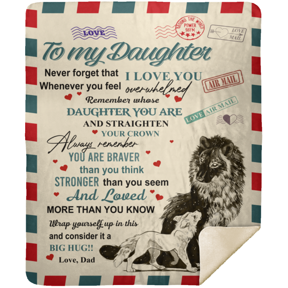 To My Daughter Air Mail Blanket Love Dad Quilt Fleece Sherpa Wolf Blanket - MSHM Premium Mink Sherpa Blanket 50x60