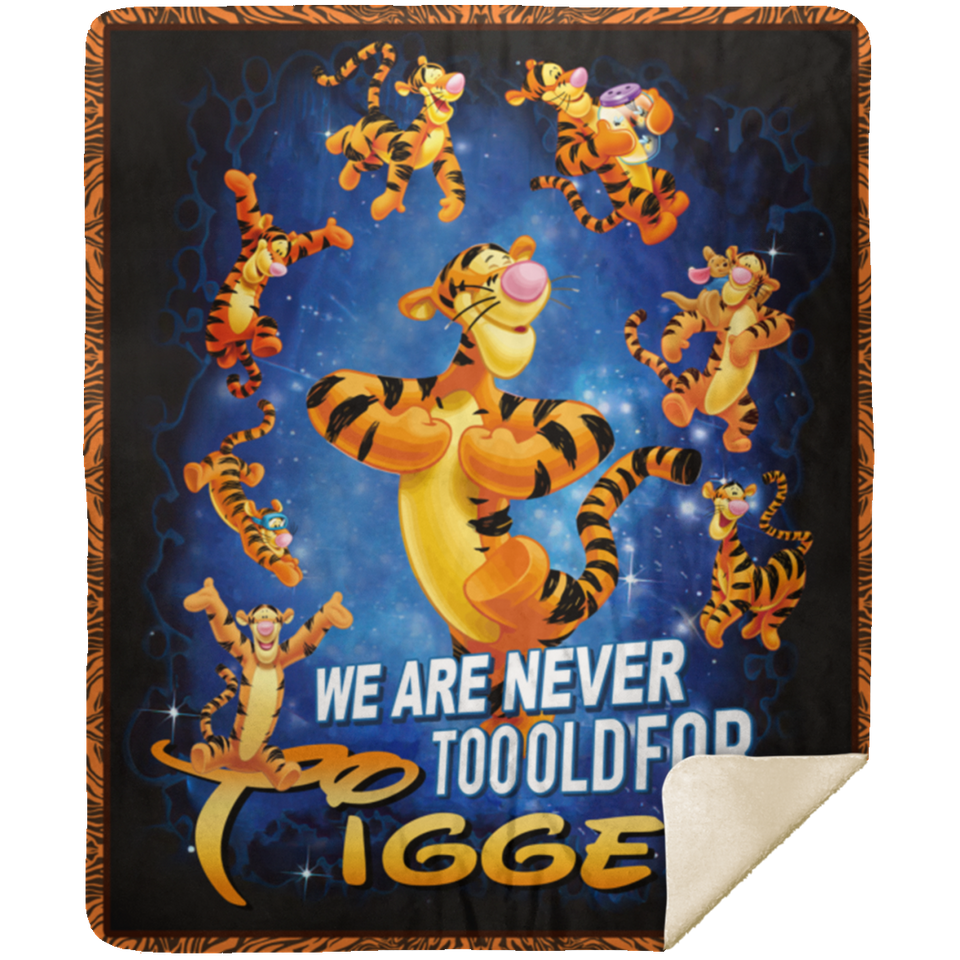 We Are Never Too Old For Tigger Blanket, The Tigger Fleece, Sherpa Throw Blanket MSHM Premium Mink Sherpa Blanket 50x60