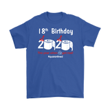 18th Birthday 2020 The Year When Shit Got Real Quarantined Shirt T-Shirt - TL