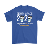 Eighth Grade The Year When Shit Got Real Quarantined Shirt T-Shirt