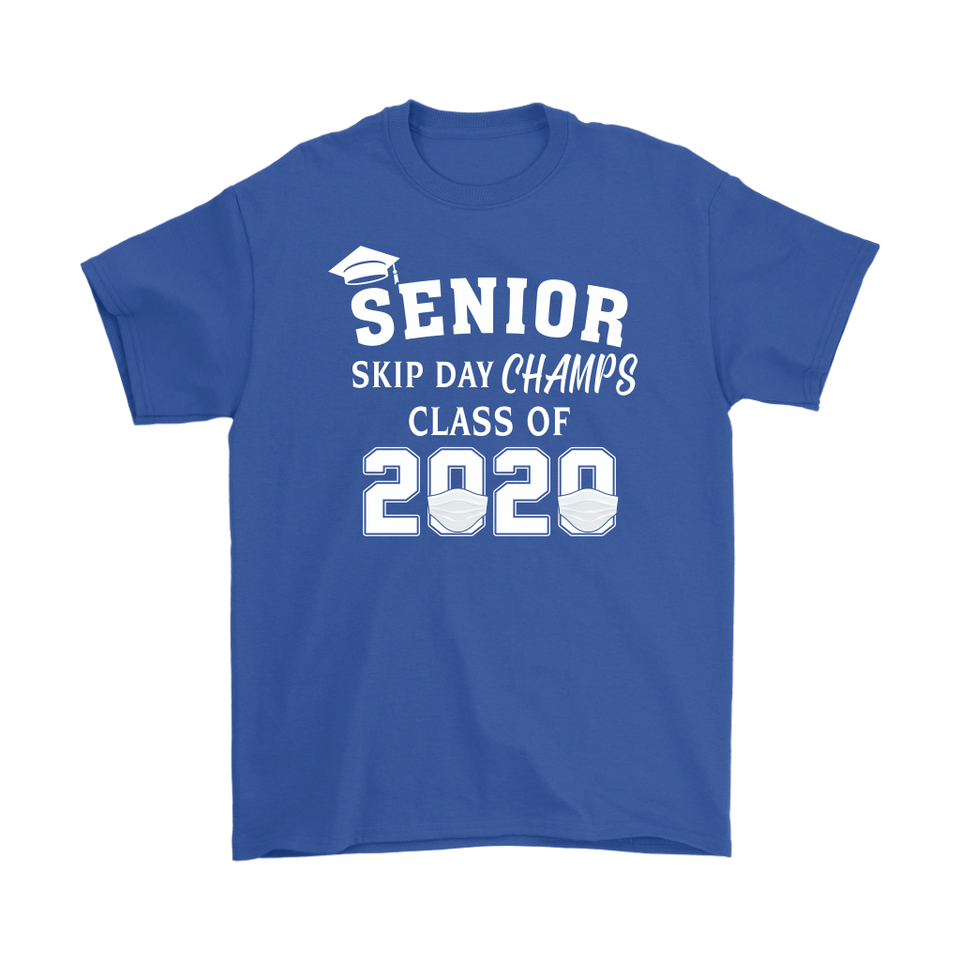 Senior Skip Day Champs Class of 2020 T-Shirt Senior 2020 Quarantine Shirt - TL
