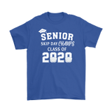 Senior Skip Day Champs Class of 2020 T-Shirt Senior 2020 Quarantine Shirt - TL