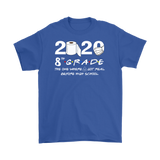 8th Grade The Year When Shit Got Real Quarantined Shirt Quarantine T-Shirt - TL