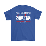 May Birthday Shirt, May Birthday 2020 The Year When Shit Got Real T-Shirt - TL