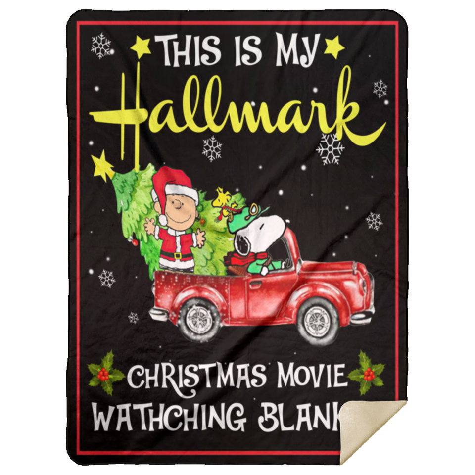This Is My Hallmark Christmas Movie Watching Blanket Fleece Sherpa Throw Quilt - MSHL Premium Mink Sherpa Blanket 60x80