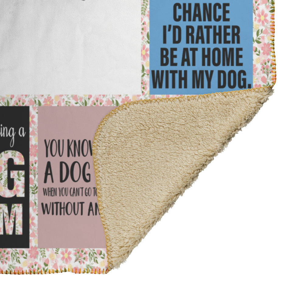 Dog Mom Theme My Dog And I Talk Shit About You Quilt Blanket copy