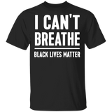 I Can't Breathe Black Lives Matter T-Shirt