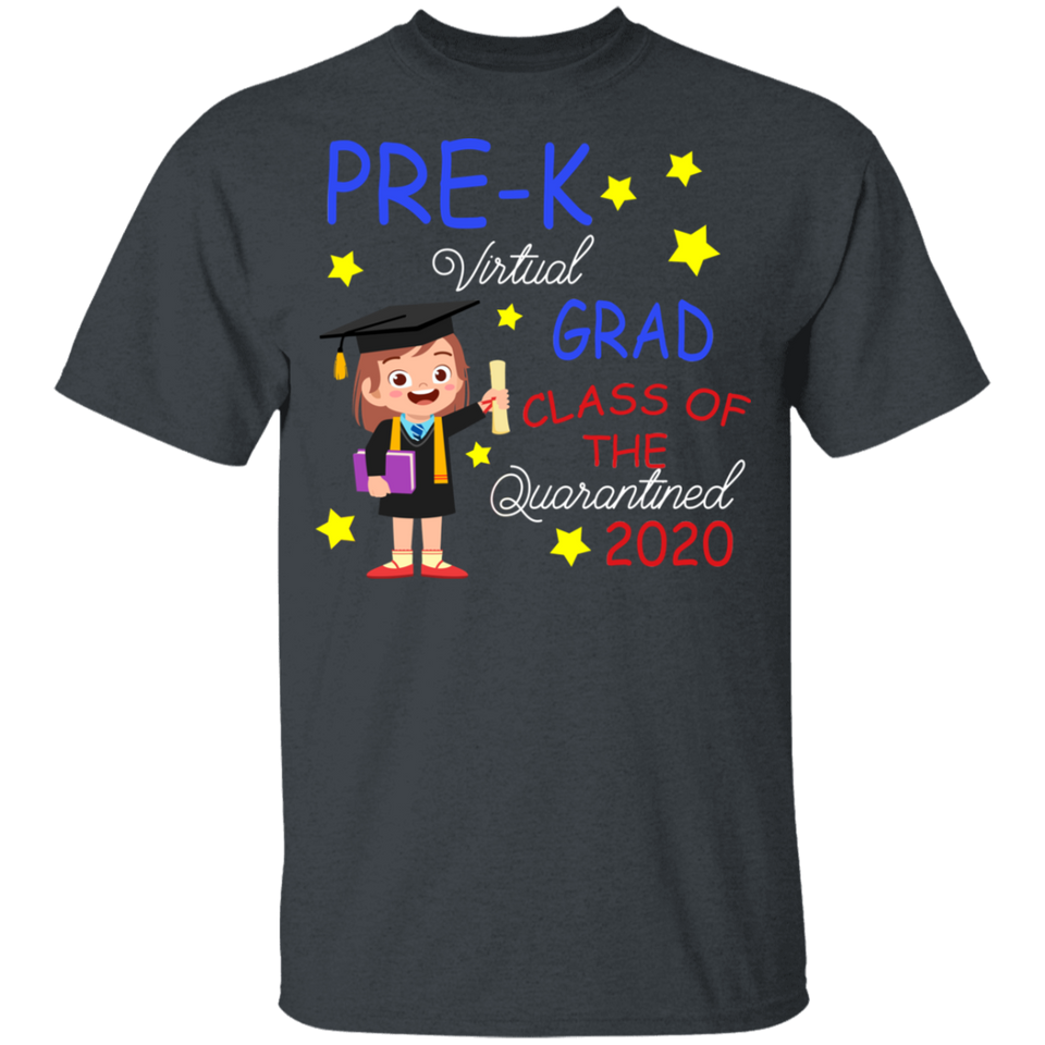Pre K Virtual Grad Class of The Quarantined 2020 Shirt Girl