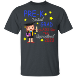 Pre K Virtual Grad Class of The Quarantined 2020 Shirt Girl