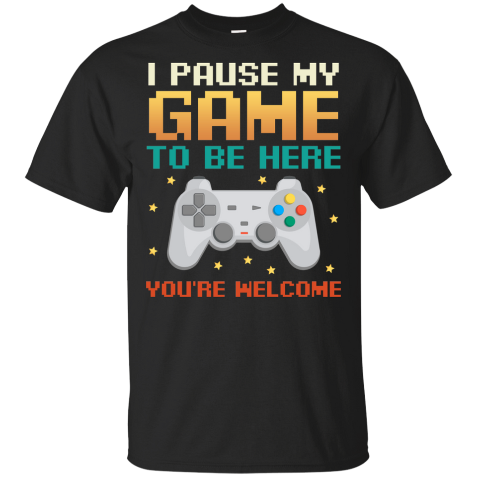 I Paused My Game To Be Here Funny Gift For Gamer T-Shirt G200 Gildan Ultra Cotton T-Shirt
