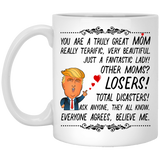 Wife Coffee Mug, Trump Mug for Great Mom, Donald Trump Gift for Mom from Son for Birthday or Christmas, You Are A Truly Great Mom 7129287 TL. Mothers's Day Mug, Gifts Ideas For Mom 11Oz