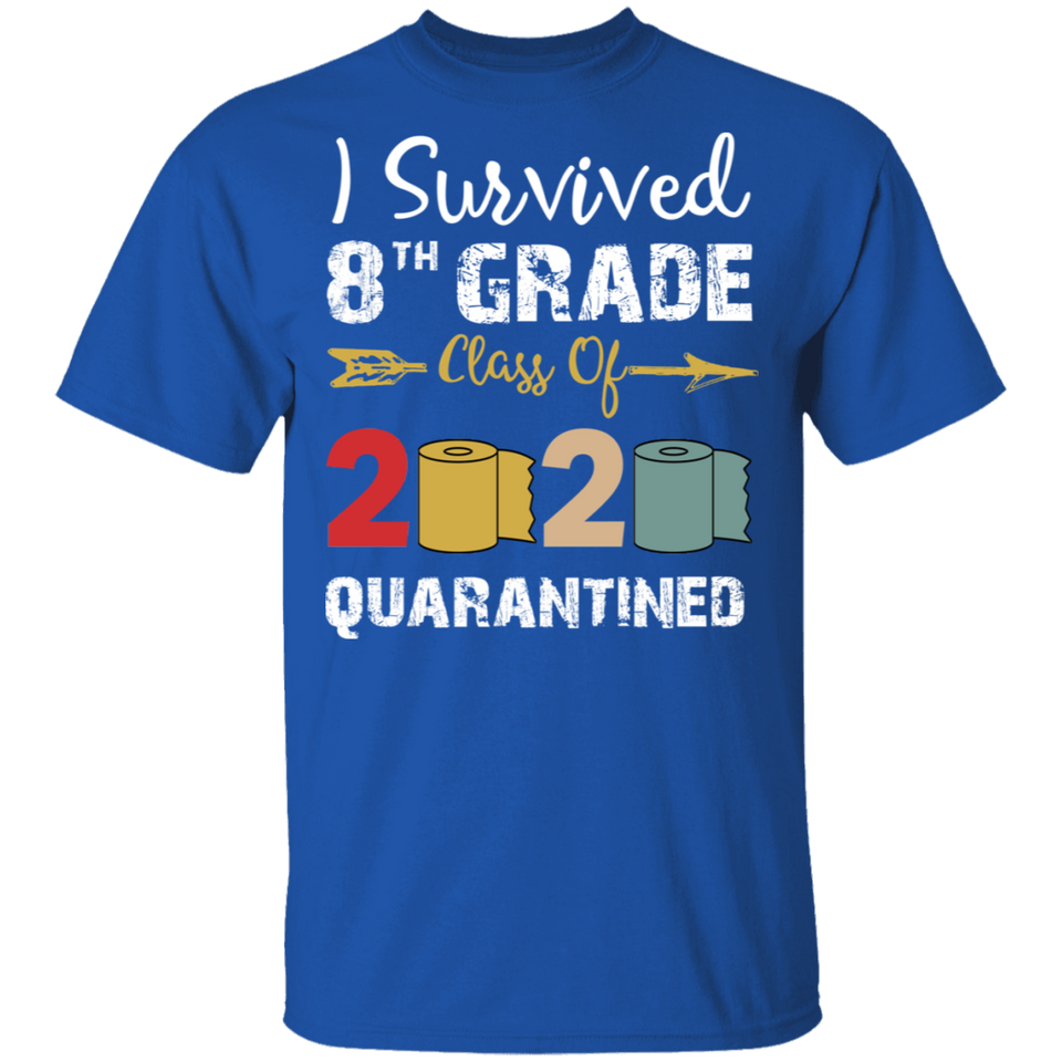 8th Grade Class of 2020 Quarantined Graduation I Survived 8th Grade Shirt