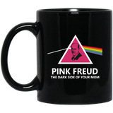 Pink freud the dark side of your mom Mug Coffee Mug 11oz, Pink freud Coffee Mug Gift, Pink freud Mug, Pink freud Mom Coffee Mug Black (Freud T Shirt, Freud T-Shirt, Freud Tshirt, Freud Shirt)