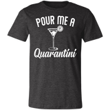 Pour Me A Quarantini Social Distance Quarentine Short Sleeve Tee Shirt