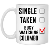 Columbo Gift for Fans, Lovers. Funny Parody TV Show Mug. Single Taken Busy Watching Columbo Coffee Mug, Birthday, Christmas, Father's Day, Mother's Da 11oz