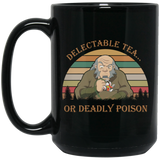 Delectable Tea Or Deadly Poison Vintage Retro Mug Gift Uncle Iroh 15oz