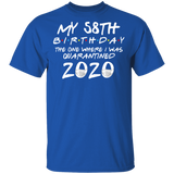 My 58th Birthday The One Where I was Quarantined 2020 Men's Shirt T-Shirt