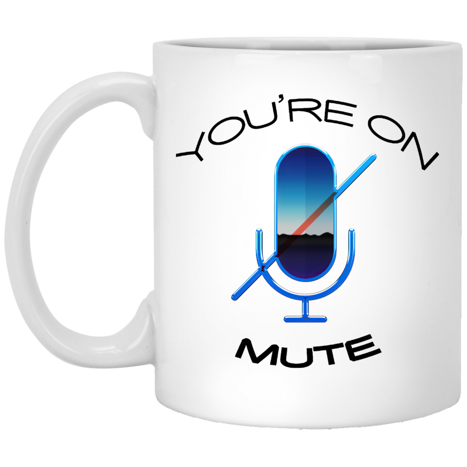 You're On Mute Coffee Mug, Gift For Coffee Lover, Art prints around and large C handles for comfort Ceramic Coffee Mug, Tea Cups 11oz