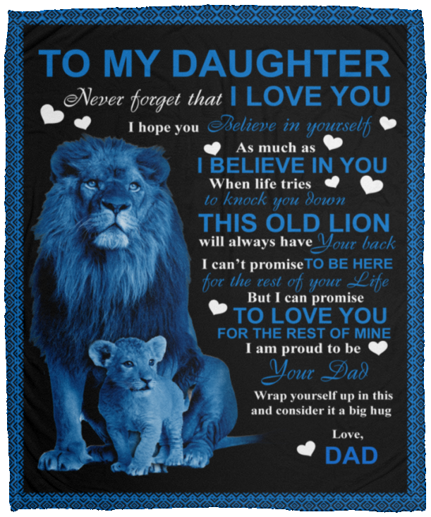 Lion Daughter Blanket With Dad - I Am Proud To Be Your Dad Fleece Blanket VPM Cozy Plush Fleece Blanket - 50x60
