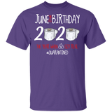 June Birthday Shirt, June Birthday 2020 The Year When Shit Got Real T-Shirt