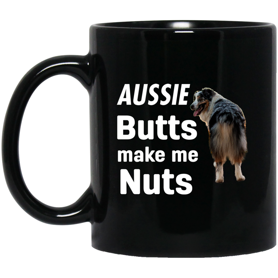 Funny Australian Shepherd Mug Aussie Butts Make Me Nuts Funny Australian Shepherd Lover Gift Coffee Mug Tea Cup White 11Oz