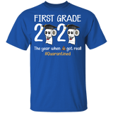 First Grade The Year When Shit Got Real Quarantined Shirt Youth Size T-Shirt 5.3 oz