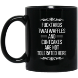 Jyotis - Fucktards Twatwaffles and Cuntcakes Are Not Tolerated Here Coffee Mug, Sarcastic Sayings Funny Mug with sayings Perfect Gift for Boyfriend Hu 11Oz