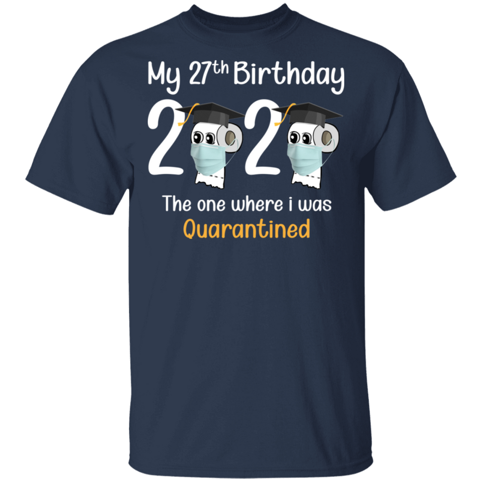 My 27th Birthday The One Where I was Quarantined 2020 Men's T-Shirt (B)