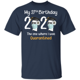 My 27th Birthday The One Where I was Quarantined 2020 Men's T-Shirt (B)