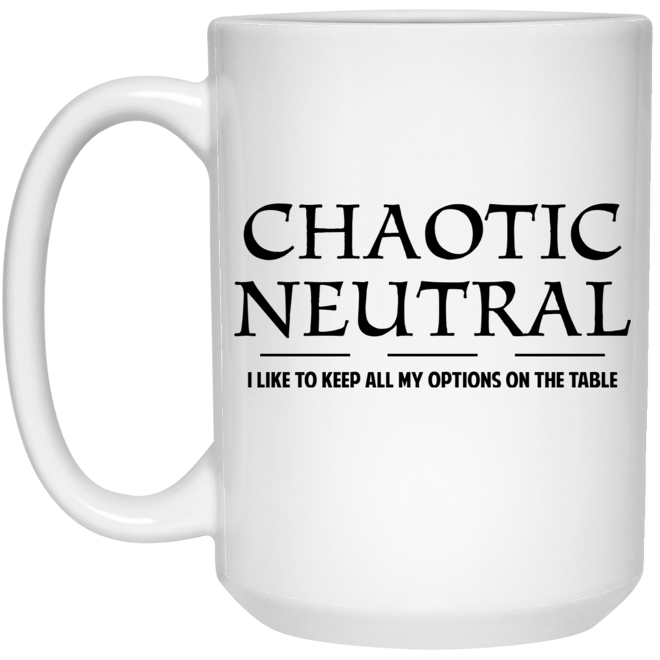 Jyotis - Chaotic Neutral I Like To Keep All My Options On The Table - Gamer Gift Chaotic Neutral Funny RPG RTS Card Gaming Gift Coffee Mug 15 oz. White Mug