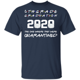 5th Grade Graduation 2020 The One Where They were Quarantined T-Shirt