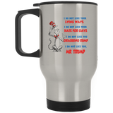 Jyotis - DR SUESS Anti TRUMP Stainless Steel Travel Mugs, Cat in the Hat Dr. Seuss - I DO NOT LIKE YOUR LYING WAYS HATE FOR GAYS 11 15 oz Coffee Drink