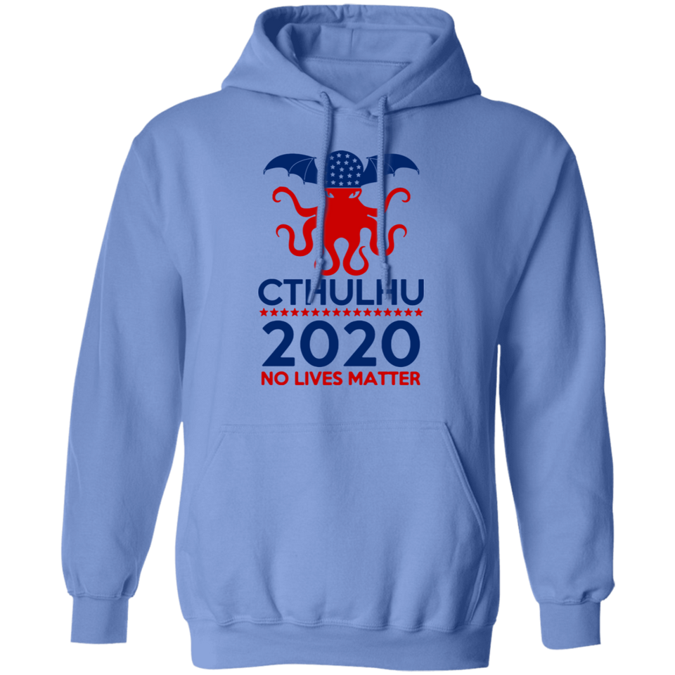 Cthulhu 2020 No Lives Matter T Shirt, Cthulhu T Shirt G185 Pullover Hoodie 8 oz.