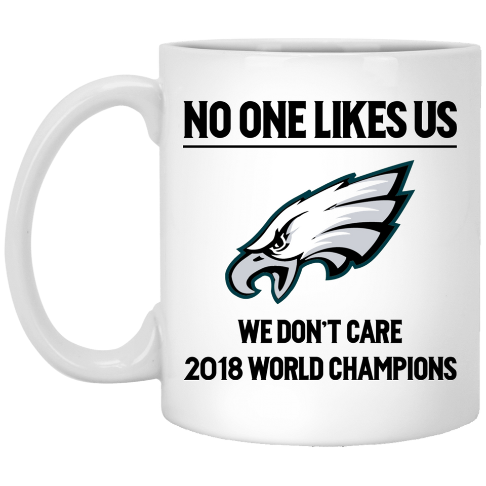 Jyotis - Philadelphia Eagles Coffee Mug, Eagles Mug, Super Bowl 52 No One Likes Us 2020 World Champions, NFL NFC, Perfect Unique Gift For Any Eagle 11oz
