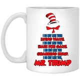 DR SUESS Anti TRUMP MUG, Cat in the Hat Dr. Seuss - I DO NOT LIKE YOUR LYING WAYS HATE FOR GAYS 11oz