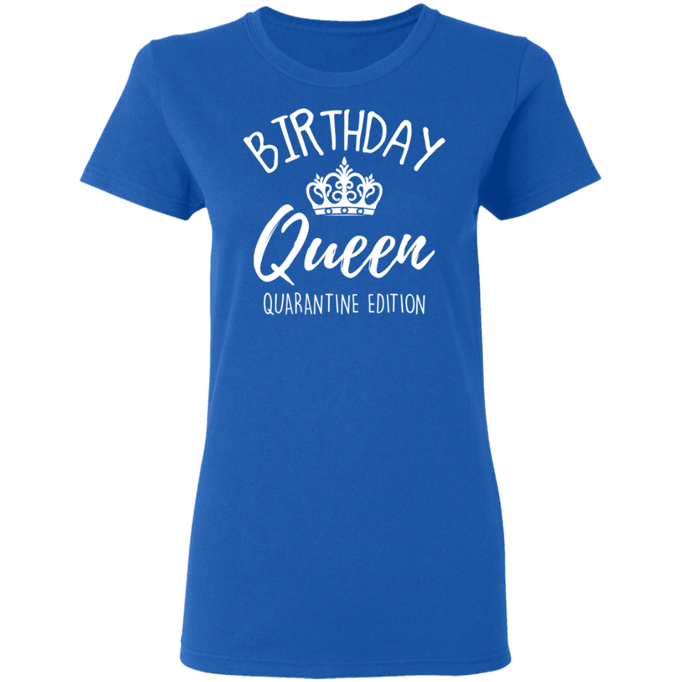 Birthday Queen Shirt Quarantine Birthday Shirts Birthday Girl Shirts for Women White