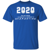 2020 The One Where I Celebrate My Birthday in Quarantine Shirt T-Shirt