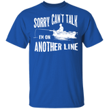 Adult Sorry Can't Talk I'm On Another Line Fishing Shirt T-Shirt for Mens